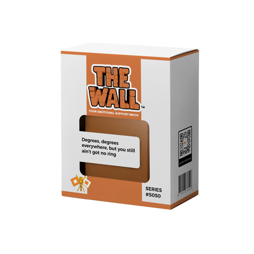 The Wall: Your Emotional Support Brick